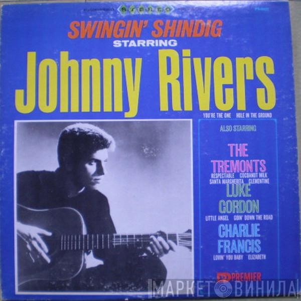 Also Starring Johnny Rivers , The Tremonts , Luke Gordon   Charlie Francis   - Swingin' Shindig