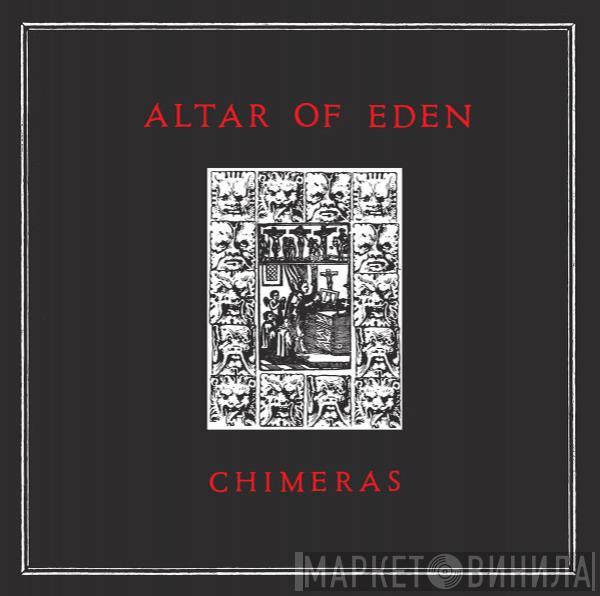 Altar Of Eden - Chimeras