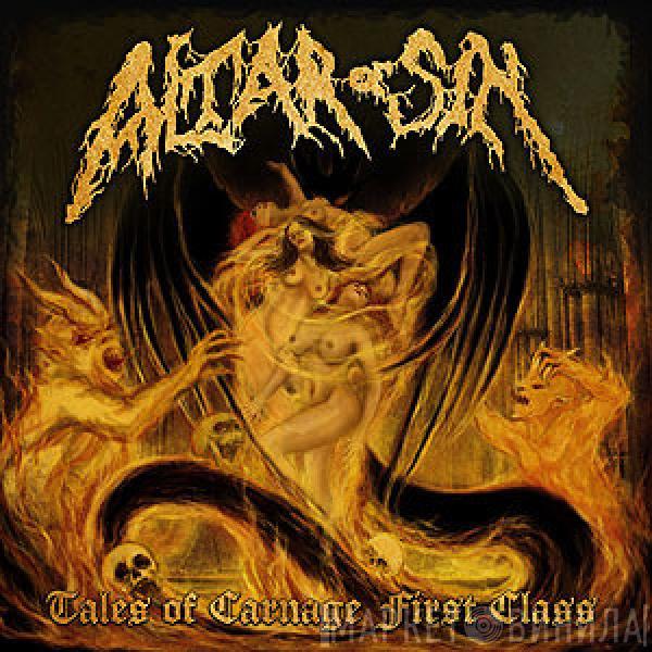 Altar Of Sin - Tales Of Carnage First Class