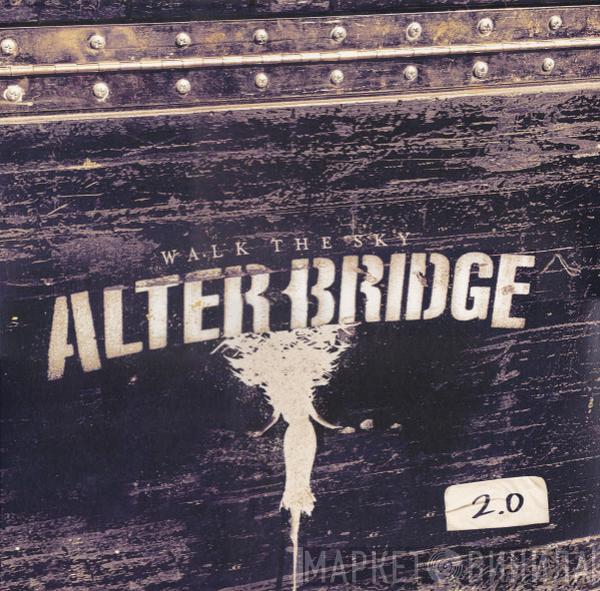 Alter Bridge - Walk The Sky 2.0