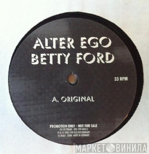 Alter Ego - Betty Ford