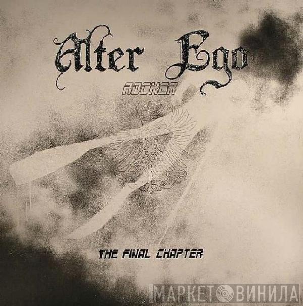 Alter Ego - Rocker (The Final Chapter)