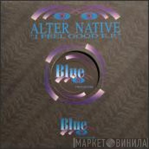 Alter Native - I Feel Good E.P.