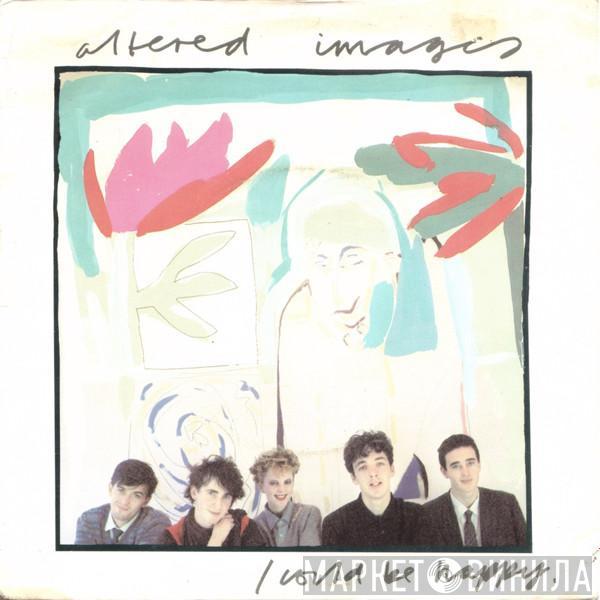  Altered Images  - I Could Be Happy