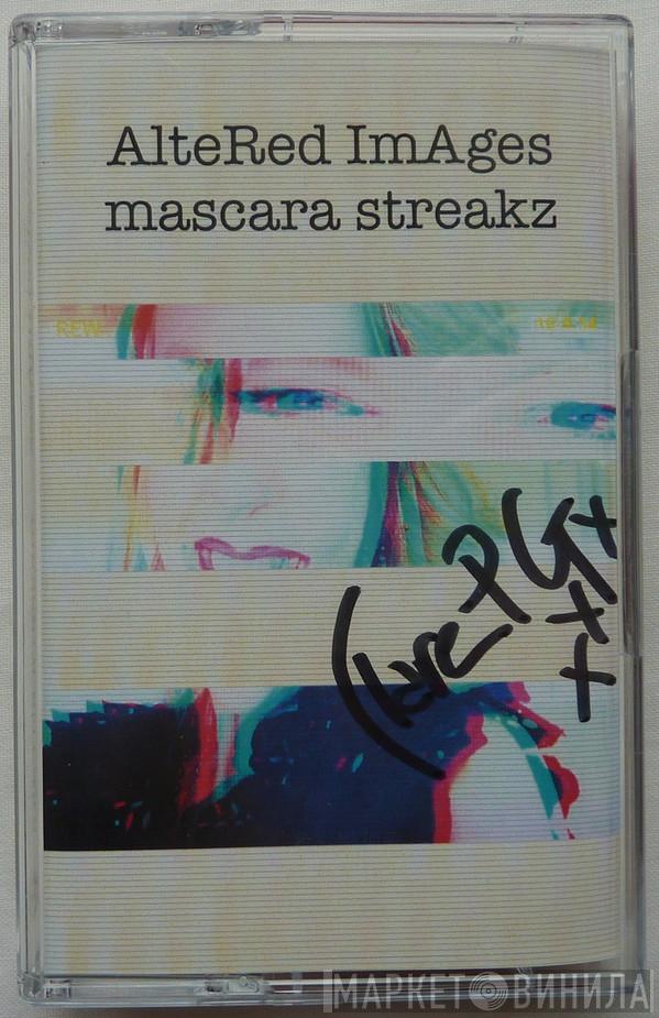 Altered Images - Mascara Streakz