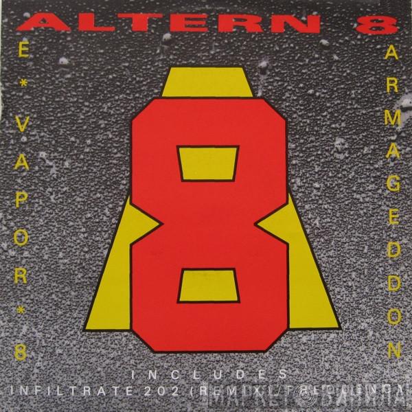  Altern 8  - E*Vapor*8 / Armageddon