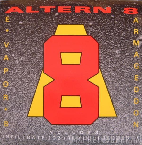  Altern 8  - E*Vapor*8 / Armageddon