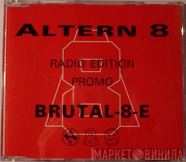  Altern 8  - Brutal-8-E (Radio Edition Promo)