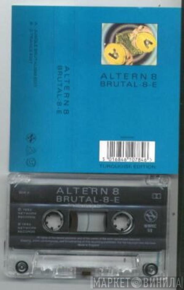 Altern 8 - Brutal-8-E (Turquoise Edition)