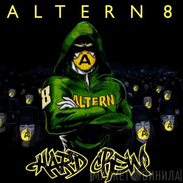  Altern 8  - Hard Crew