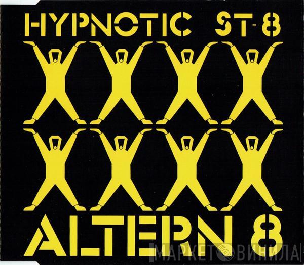 Altern 8 - Hypnotic St-8