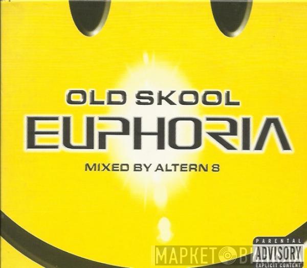 Altern 8 - Old Skool Euphoria