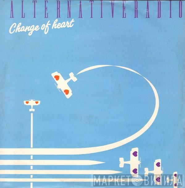Alternative Radio - Change Of Heart