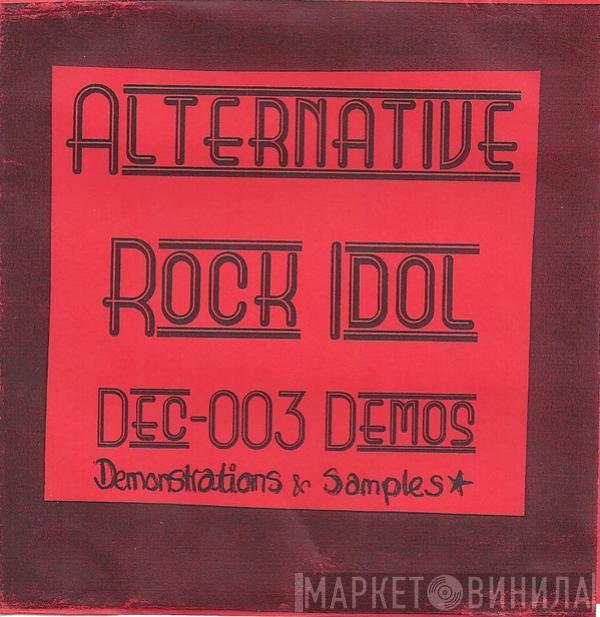  - Alternative Rock Idol Dec-003 Demos