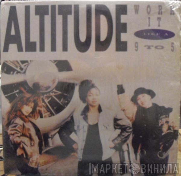 Altitude  - Work It (Like A) 9 To 5