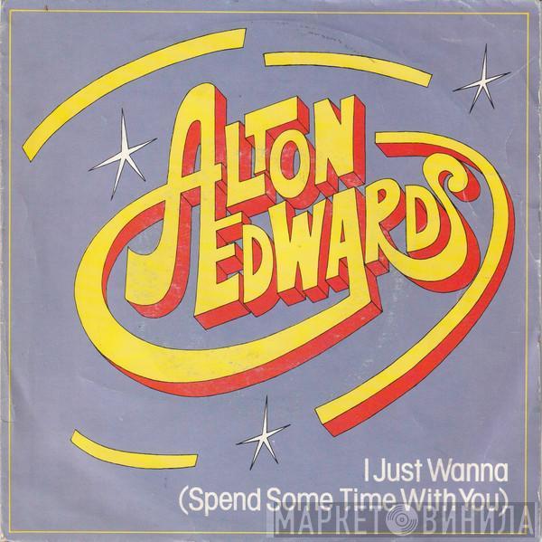 Alton Edwards - I Just Wanna (Spend Some Time With You)