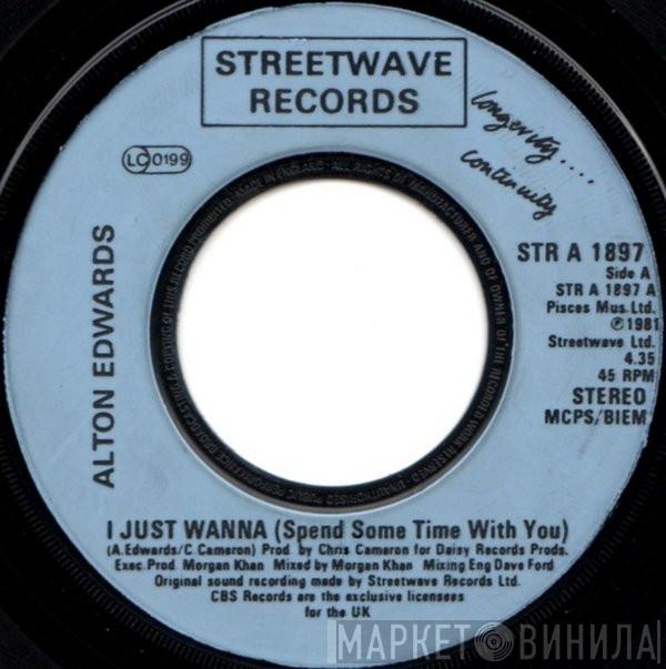 Alton Edwards - I Just Wanna (Spend Some Time With You)