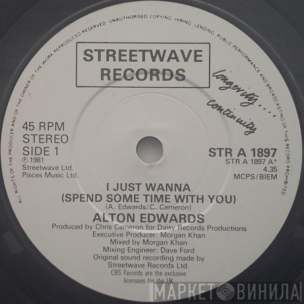 Alton Edwards - I Just Wanna (Spend Some Time With You)