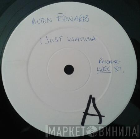 Alton Edwards - I Just Wanna (Spend Some Time With You)