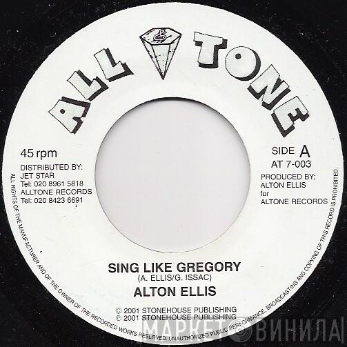 Alton Ellis - Sing Like Gregory