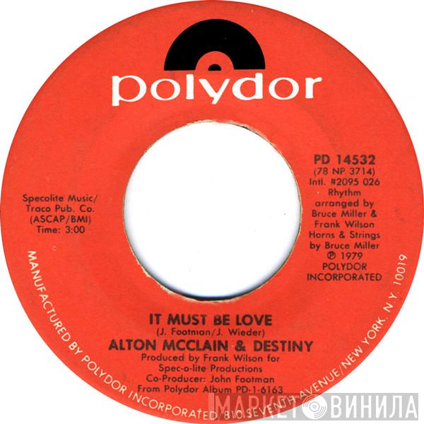 Alton McClain & Destiny - It Must Be Love / Taking My Love For Granted