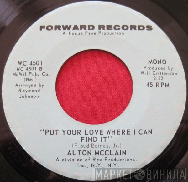 Alton McClain - Put Your Love Where I Can Find It / 840