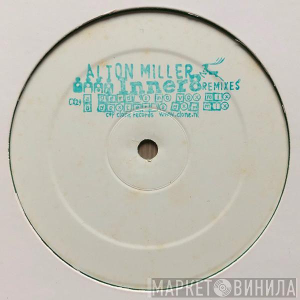 Alton Miller - Inner8 Remixes