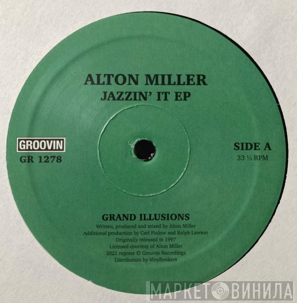 Alton Miller - Jazzin' It E.P.