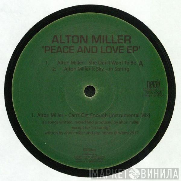 Alton Miller - Peace And Love EP