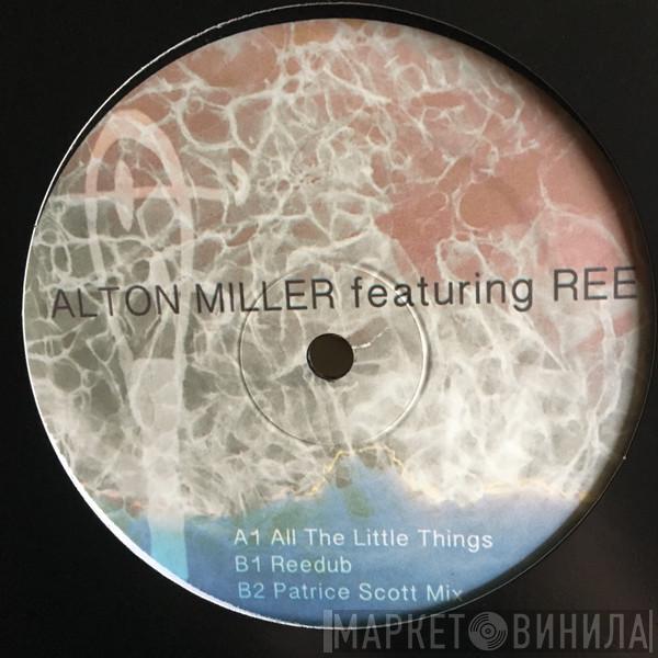 Alton Miller, Ree  - All The Little Things