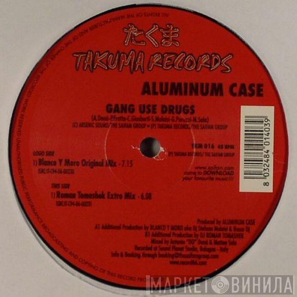 Aluminium Case - Gang Use Drugs