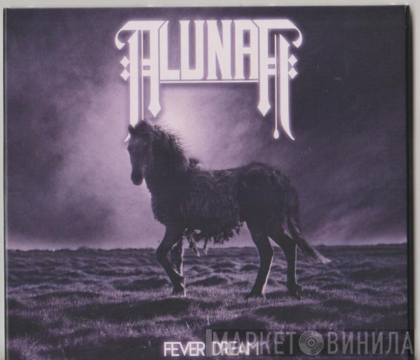 Alunah - Fever Dream
