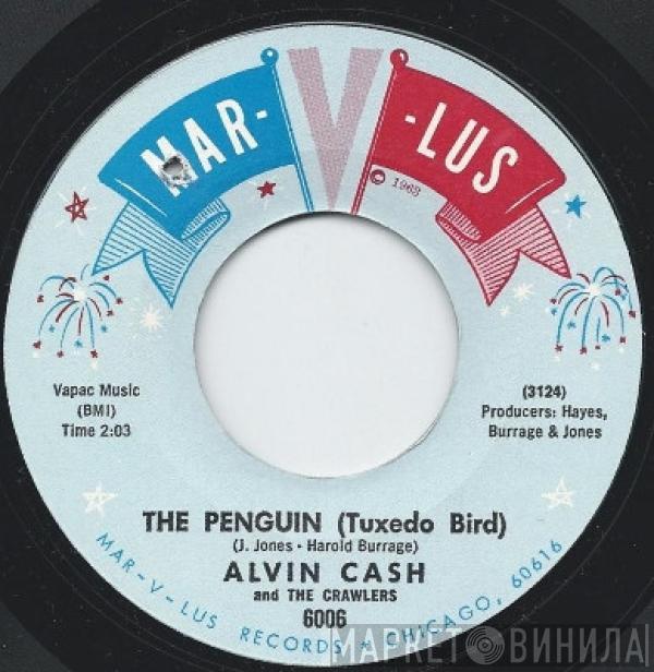  Alvin Cash & The Crawlers  - The Penguin (Tuxedo Bird) / Un-wind The Twine