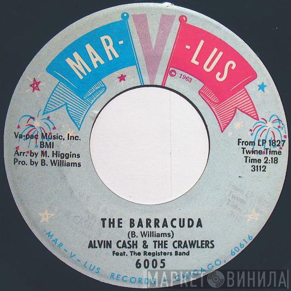 Alvin Cash & The Crawlers - The Barracuda / Do It One More Time (The Twine)