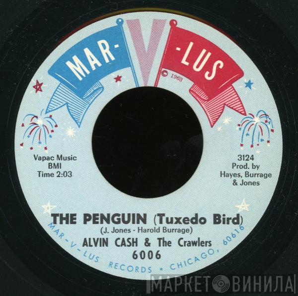 Alvin Cash & The Crawlers - The Penguin (Tuxedo Bird) / Un-wind The Twine