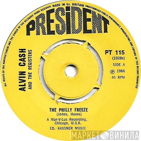  Alvin Cash & The Registers  - The Philly Freeze / No Deposit - No Return
