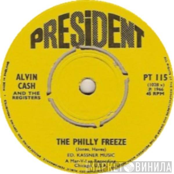  Alvin Cash & The Registers  - The Philly Freeze / No Deposits - No Returns