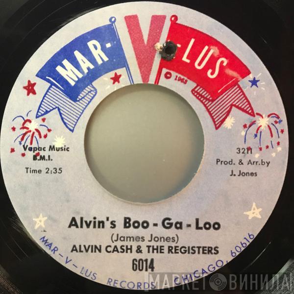 Alvin Cash & The Registers - Alvin's Boo-Ga-Loo / Let's Do Some Good Timing