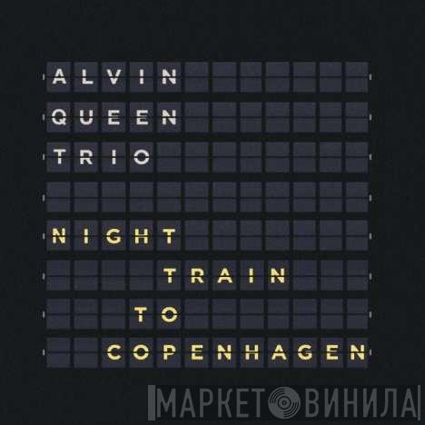 Alvin Queen Trio - Night Train To Copenhagen