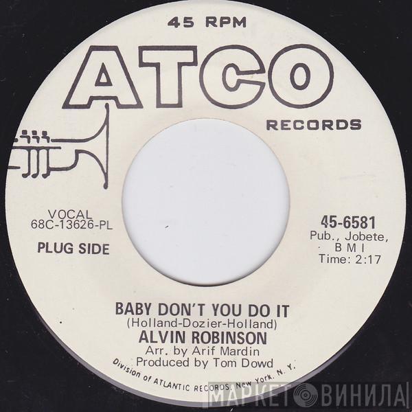 Alvin Robinson - Baby Don't You Do It