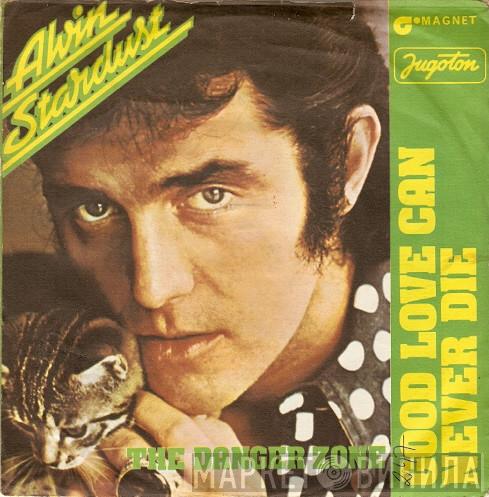  Alvin Stardust  - Good Love Can Never Die