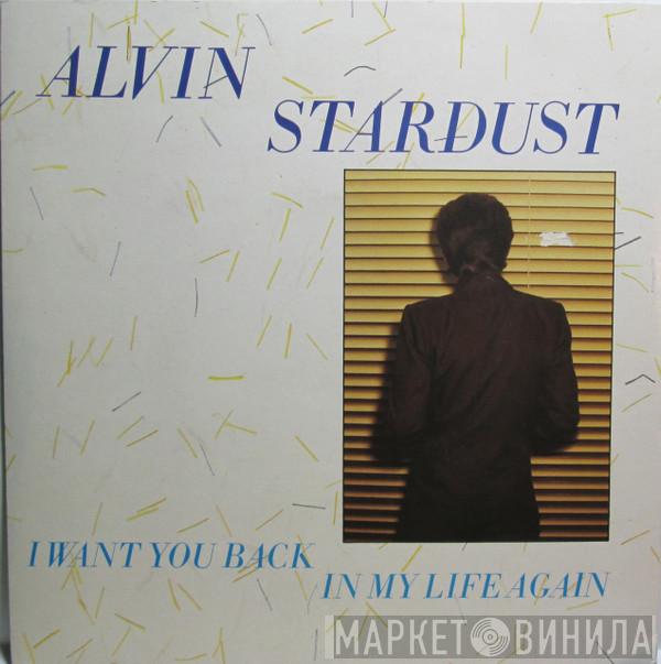 Alvin Stardust - I Want You Back In My Life Again