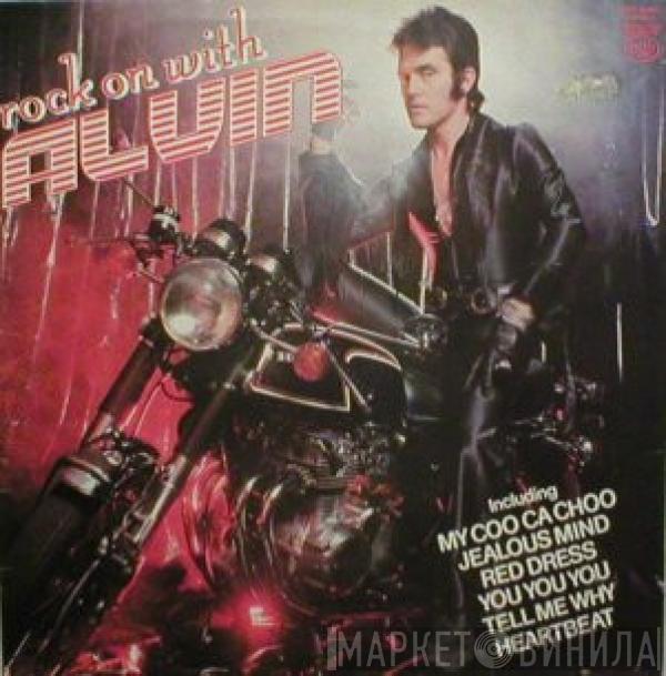 Alvin Stardust - Rock On With Alvin