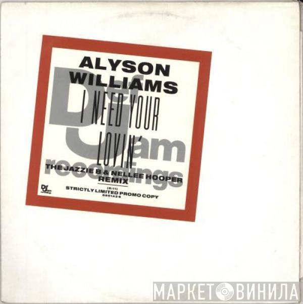 Alyson Williams - I Need Your Lovin'