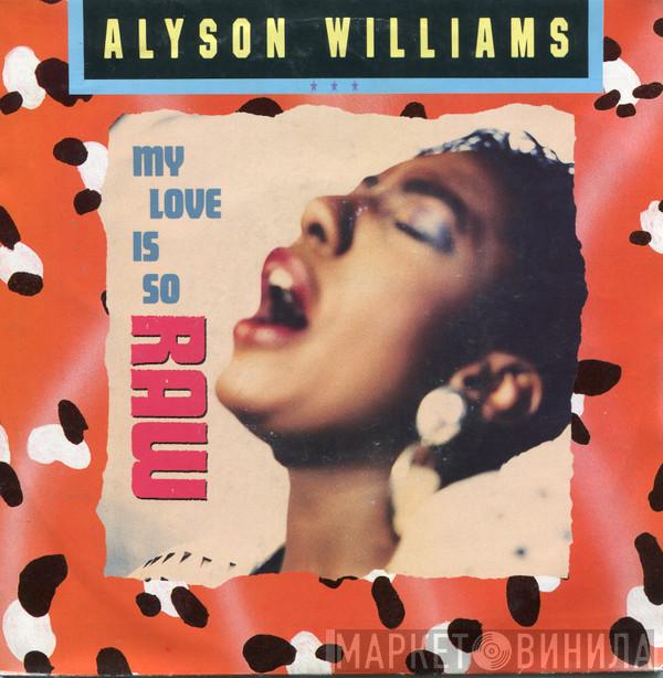 Alyson Williams - My Love Is So Raw