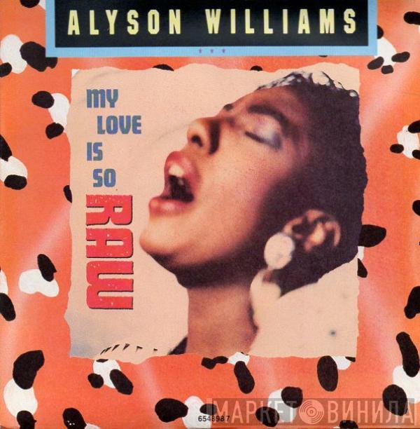 Alyson Williams - My Love Is So Raw