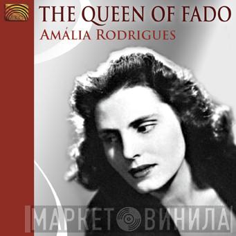 Amália Rodrigues - The Queen Of Fado