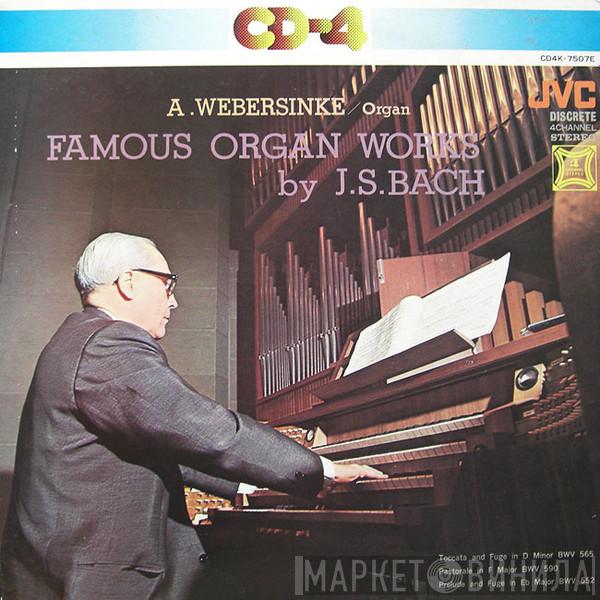 Amadeus Webersinke, Johann Sebastian Bach - Famous Organ Works By J.S. Bach