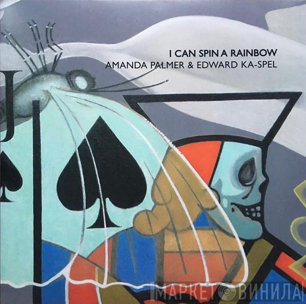 Amanda Palmer, Edward Ka-Spel - I Can Spin A Rainbow