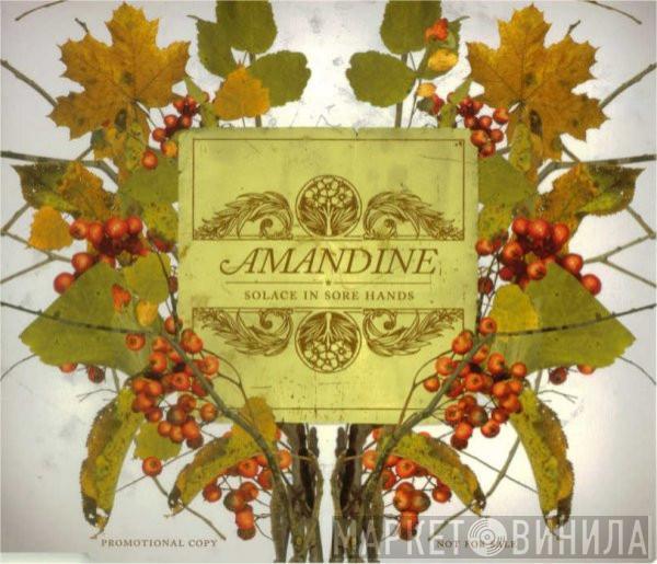 Amandine  - Solace In Sore Hands